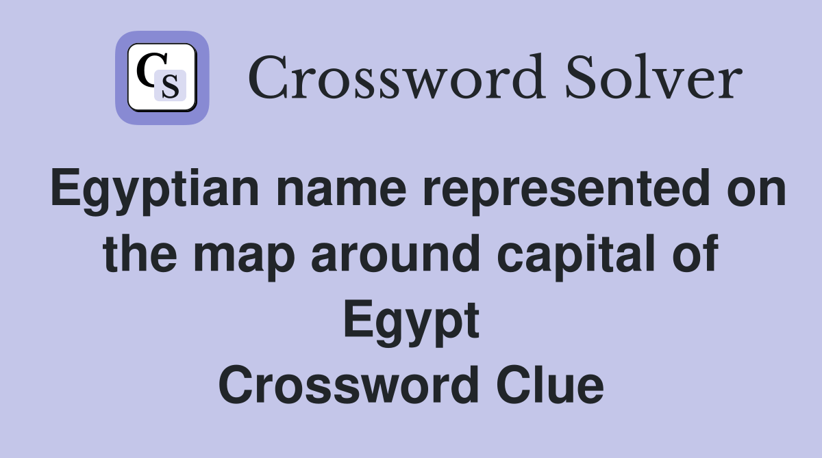 Egyptian name represented on the map around capital of Egypt